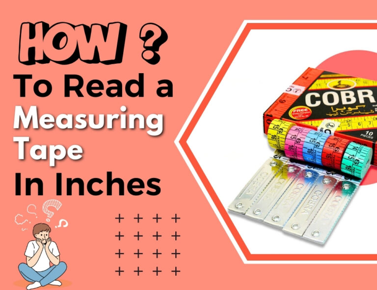 How To Read a Measuring Tape In Inches