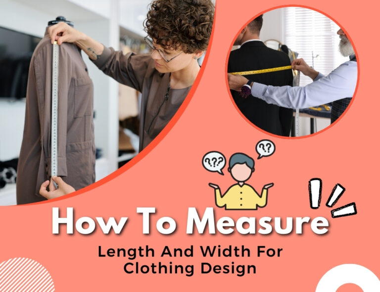 How To Measure Length And Width For Clothing Design