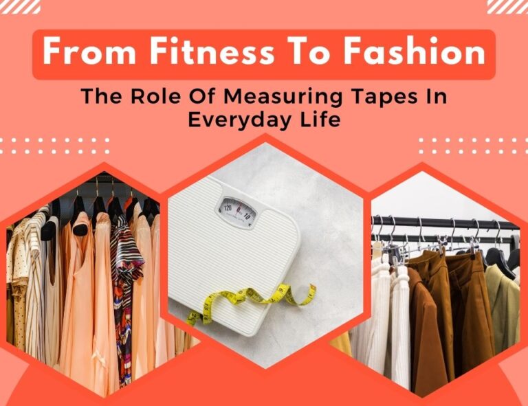 From Fitness To Fashion: The Role Of Measuring Tapes In Everyday Life