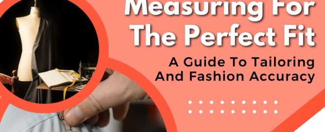 Measuring For The Perfect Fit