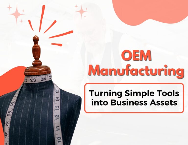 OEM Manufacturing: Turning Simple Tools into Business Assets