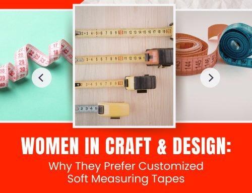 Women in Craft & Design: Why They Prefer Customized Soft Measuring Tapes