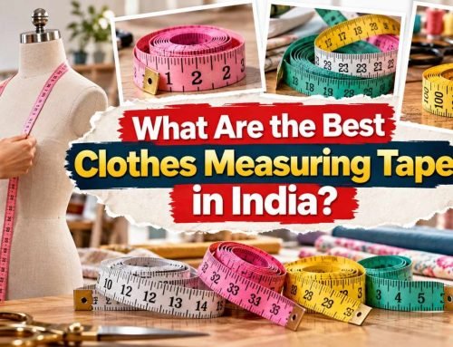 What Are the Best Clothes Measuring Tape in India?